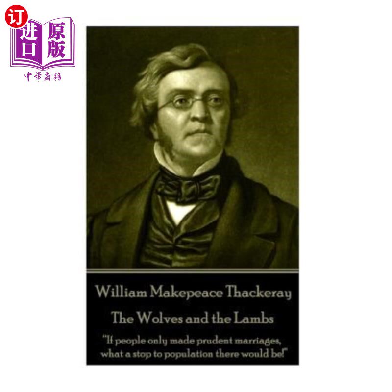 海外直订William Makepeace Thackeray - The Wolves and the Lambs: 