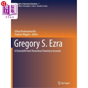 海外直订Gregory S. Ezra: A Festschrift from Theoretical Chemistry Accounts 格雷戈里·S·埃兹拉：理论化学中的一个错误