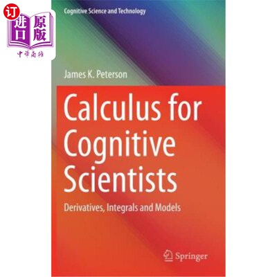海外直订Calculus for Cognitive Scientists: Derivatives, Integrals and Models 认知科学家微积分：导数、积分和模型