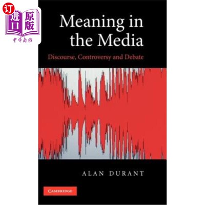 海外直订Meaning in the Media: Discourse, Controversy and Debate 媒体中的意义:话语、争议和辩论