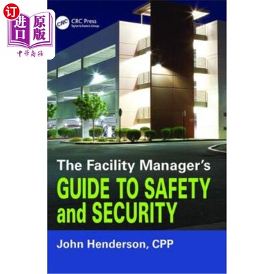 海外直订The Facility Manager's Guide to Safety and Security 设施经理的安全与安保指南