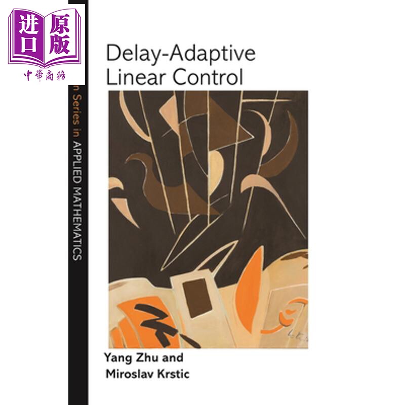 预售 延迟自适应线性控制 Delay-Adaptive Linear Control 英文原版 Yang Zhu【中商原版】