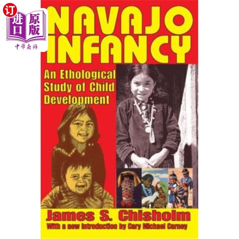 海外直订Navajo Infancy: An Ethological Study of Child Development 纳瓦霍人的婴儿:儿童发展的动物行为学研究