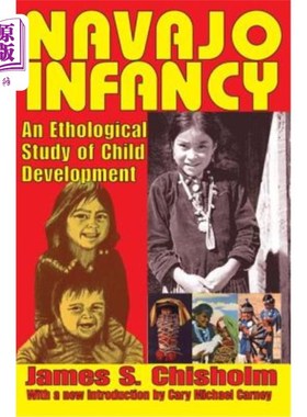 海外直订Navajo Infancy: An Ethological Study of Child Development 纳瓦霍人的婴儿:儿童发展的动物行为学研究