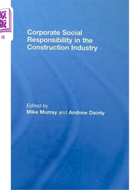 海外直订Corporate Social Responsibility in the Construction Industry 建筑业的企业社会责任