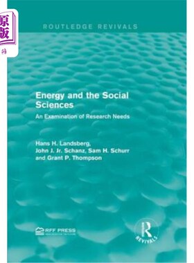 海外直订Energy and the Social Sciences: An Examination of Research Needs 能源与社会科学:研究需求的考察