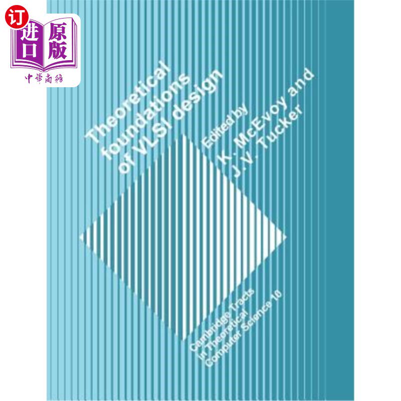 海外直订Theoretical Foundations of VLSI Design 超大规模集成电路设计理论基础
