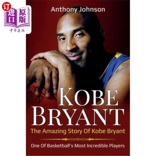incredi Bryant most one Kobe story basketball 科比·布莱恩特：科比·布莱恩 The 海外直订Kobe amazing