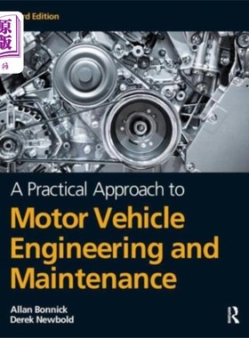海外直订Practical Approach to Motor Vehicle Engineering and Maintenance, 3rd ed 汽车工程与维修的实用方法