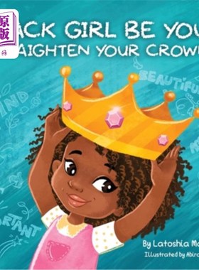 海外直订Black Girl Be You: Straighten Your Crown 黑人女孩做你自己：摆正你的皇冠