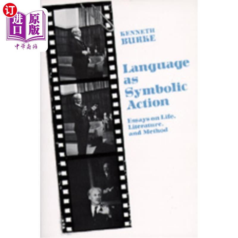 海外直订Language as Symbolic Action: Essays on Life, Literature, and Method 语言作为象征行为:关于生活、文学和方法的