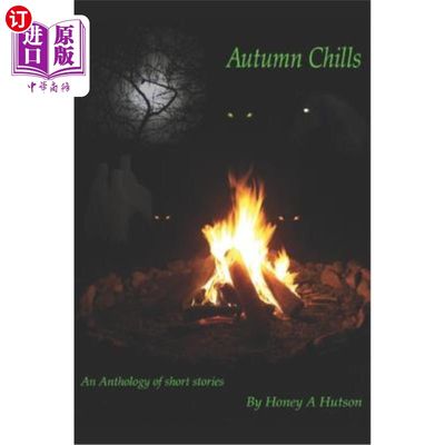 海外直订Autumn Chills: An Anthology of Short Stories 《秋寒：短篇小说选集》