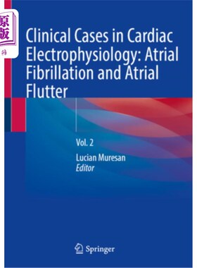 海外直订医药图书Clinical Cases in Cardiac Electrophysiology: Atrial Fibrillation and Atrial Flut 心脏电生理学的临床