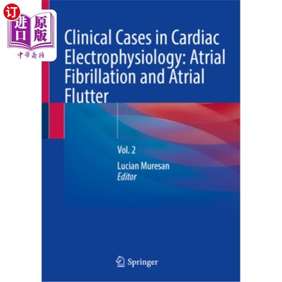 海外直订医药图书Clinical Cases in Cardiac Electrophysiology: Atrial Fibrillation and Atrial Flut 心脏电生理学的临床