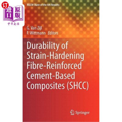 海外直订Durability of Strain-Hardening Fibre-Reinforced Cement-Based Composites (Shcc) 应变硬化纤维增强水泥基复合材