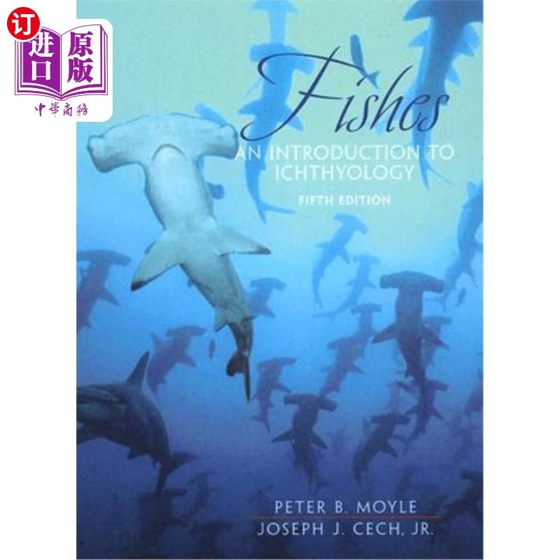 海外直订Fishes: An Introduction to Ichthyology 鱼类：鱼类学导论