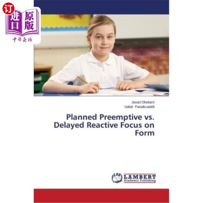 海外直订Planned Preemptive vs. Delayed Reactive Focus on Form 有计划的先发制人与延迟的被动关注形式