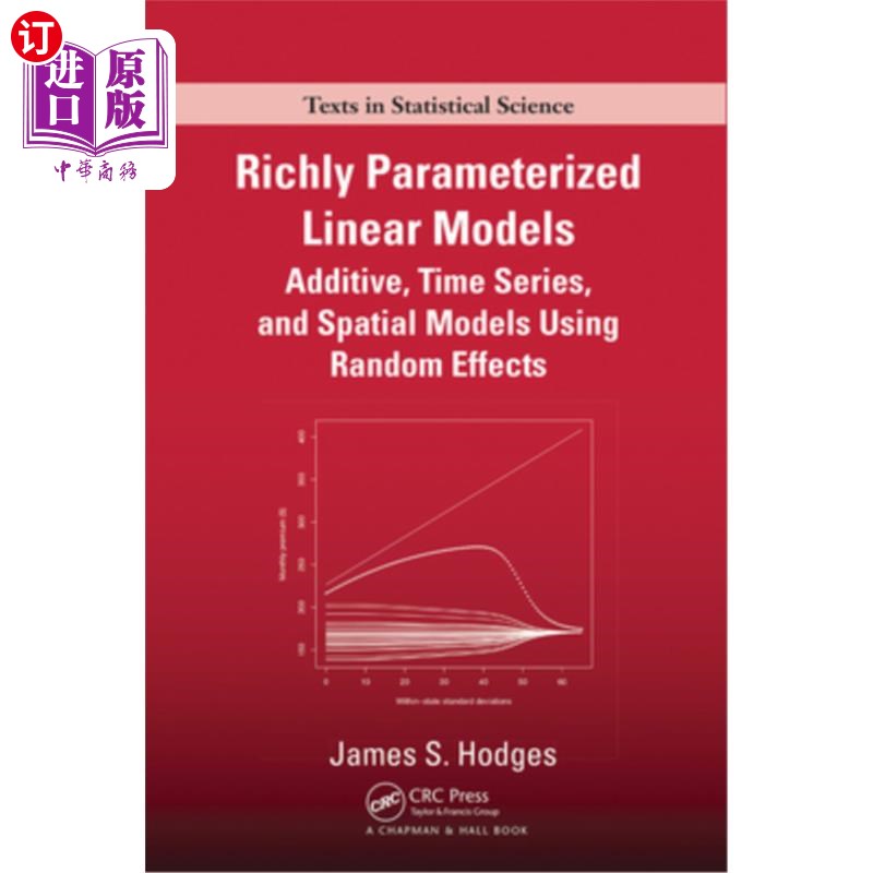 海外直订Richly Parameterized Linear Models: Additive, Time Series, and Spatial Models Us 丰富参数化线性模型:使用随