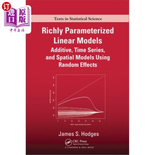 海外直订Richly Parameterized Linear Models: Additive, Time Series, and Spatial Models Us 丰富参数化线性模型:使用随