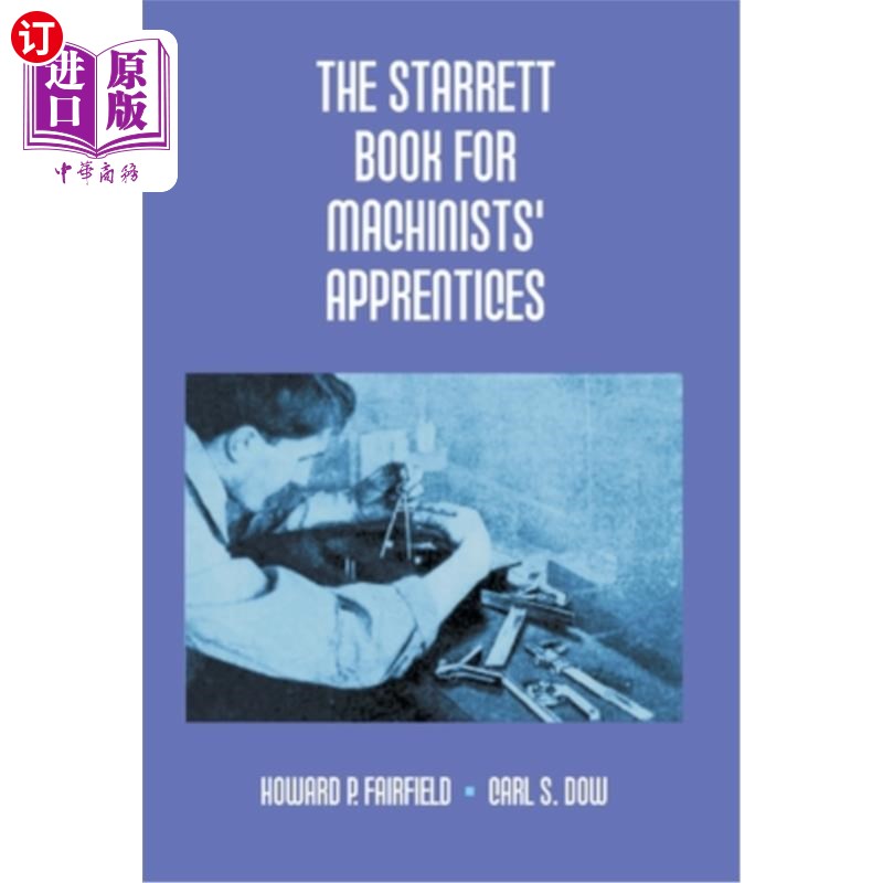 海外直订The Starrett Book For Machinists' Apprentices 斯塔雷特机械师学徒书