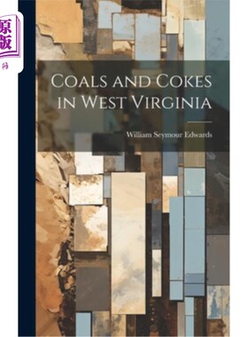 海外直订Coals and Cokes in West Virginia 西弗吉尼亚州的煤和可乐