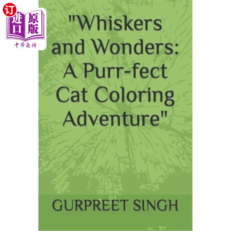海外直订"Whiskers and Wonders: A Purr-fect Cat Coloring Adventure" “胡须与奇迹:猫的猫色冒险”