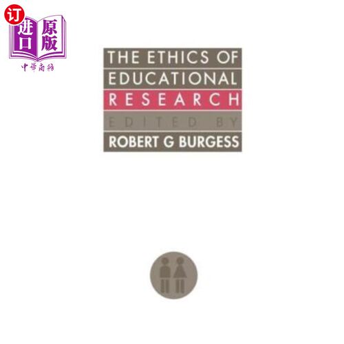 海外直订The Ethics Of Educational Research 教育研究的伦理