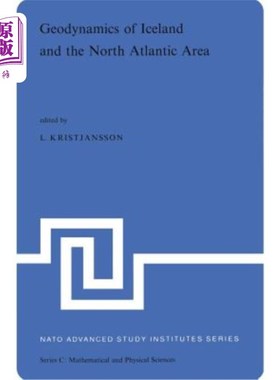 海外直订Geodynamics of Iceland and the North Atlantic Area: Proceedings of the NATO Adva 冰岛和北大西洋地区的地球动