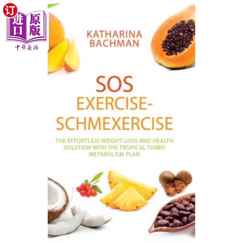 海外直订医药图书SOS Exercise-Schmexercise: The Effortless Weight-Loss and Health Solution with t SOS运动方案：带热