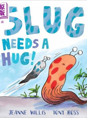 现货 Slug Needs a Hug 蛞蝓需要一个拥抱 英文原版 进口原版 3岁到7岁 儿童图画书 Jeanne Willis【中商原版】