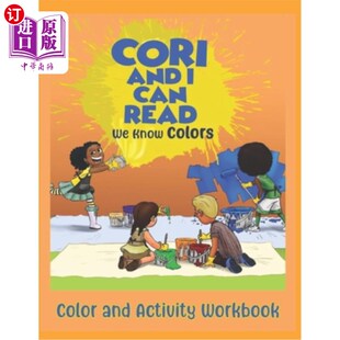 Coloring 科妮和我可以阅读：我们知道颜色：活动和填色 Can Know Colors Read Book 海外直订Cori Activity and
