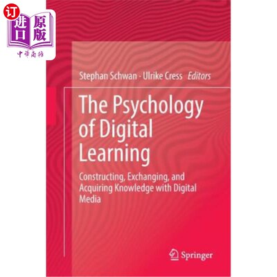 海外直订The Psychology of Digital Learning: Constructing, Exchanging, and Acquiring Know 数字学习心理学：利用数字媒体构