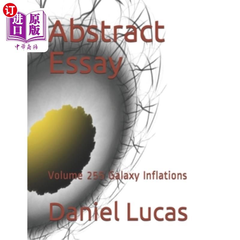 海外直订Abstract Essay: Volume 255 Galaxy Inflations 论文摘要：第255卷星系膨胀
