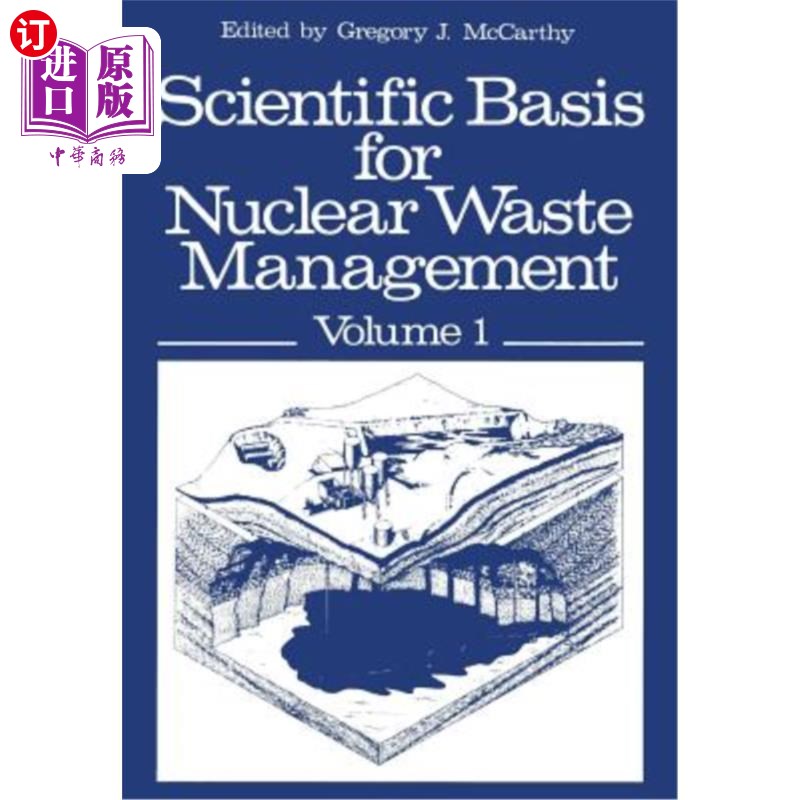 海外直订Scientific Basis for Nuclear Waste Management: Volume 1 Proceedings of the Sympo 核废物管理的科学基础：第1卷“