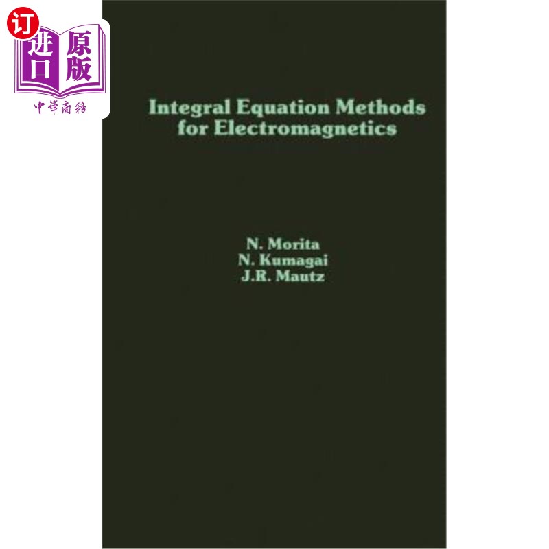 海外直订Integral Equation Methods for Electromagnetics 电磁学积分方程法