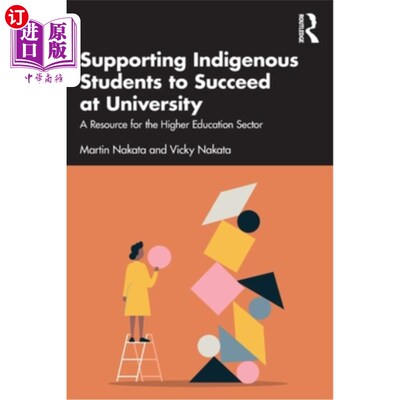 海外直订Supporting Indigenous Students to Succeed at University: A Resource for the High 支持土著学生在大学取得成功