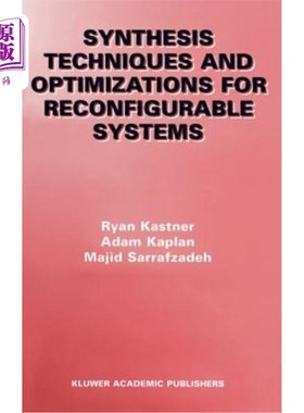 海外直订Synthesis Techniques and Optimizations for Reconfigurable Systems 可重构系统的综合技术与优化