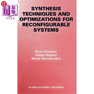 海外直订Synthesis Techniques and Optimizations for Reconfigurable Systems 可重构系统的综合技术与优化