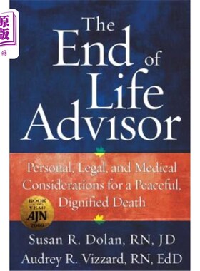 海外直订The End of Life Advisor: Personal, Legal, and Medical Considerations for a Peace 生命终结顾问：为和平、尊严