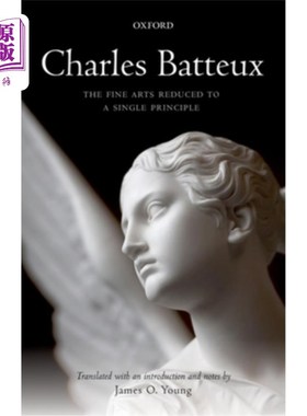 海外直订Charles Batteux: The Fine Arts Reduced to a Single Principle 查尔斯·巴托:将美术简化为单一原则