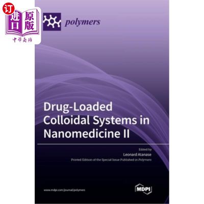 海外直订Drug-Loaded Colloidal Systems in Nanomedicine II 纳米医学中的载药胶体体系2