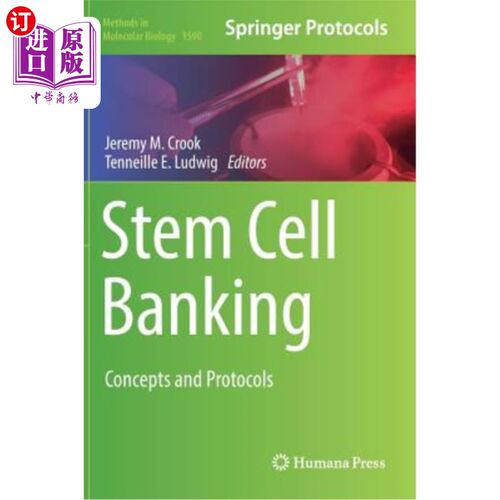海外直订Stem Cell Banking: Concepts and Protocols 干细胞库：概念和协议