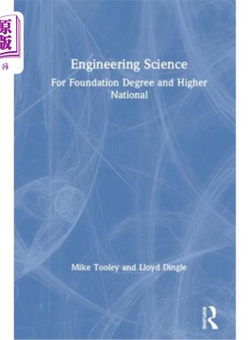 海外直订Engineering Science: For Foundation Degree and Higher National 工程科学:为基础学位和更高的国家