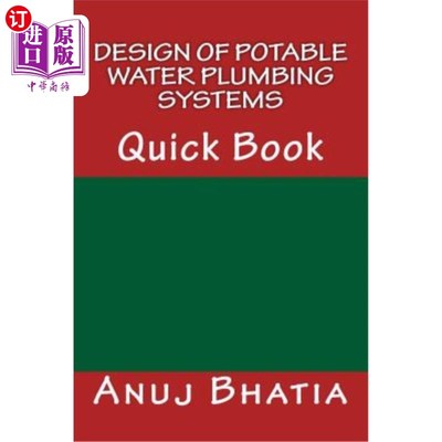海外直订Design of Potable Water Plumbing Systems: Quick Book 饮用水管道系统设计:快速书籍