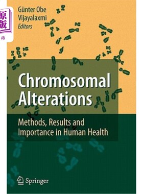 海外直订Chromosomal Alterations: Methods, Results and Importance in Human Health 染色体改变:方法、结果和对人类健康