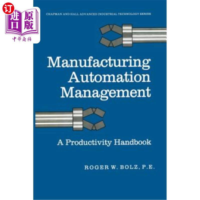 海外直订Manufacturing Automation Management: A Productivity Handbook 制造自动化管理：生产力手册