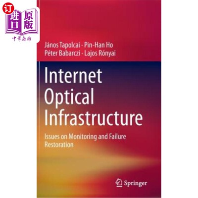 海外直订Internet Optical Infrastructure: Issues on Monitoring and Failure Restoration