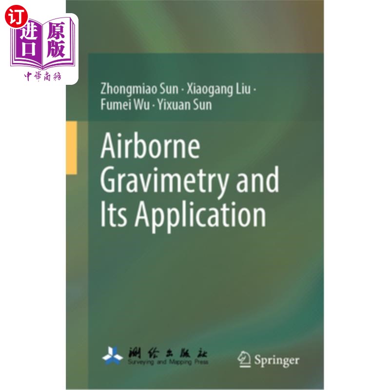 海外直订Airborne Gravimetry and Its Application 航空重力测量及其应用