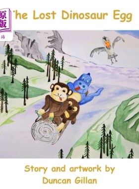 海外直订The Lost Dinosaur Egg: The Adventures of Monkey and Bean 丢失的恐龙蛋:猴子和豆子的冒险