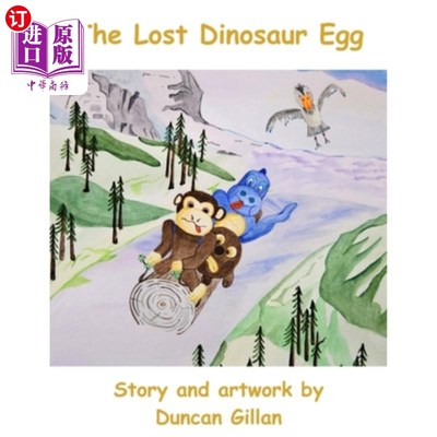 海外直订The Lost Dinosaur Egg: The Adventures of Monkey and Bean 丢失的恐龙蛋:猴子和豆子的冒险